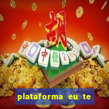 plataforma eu te amo pg